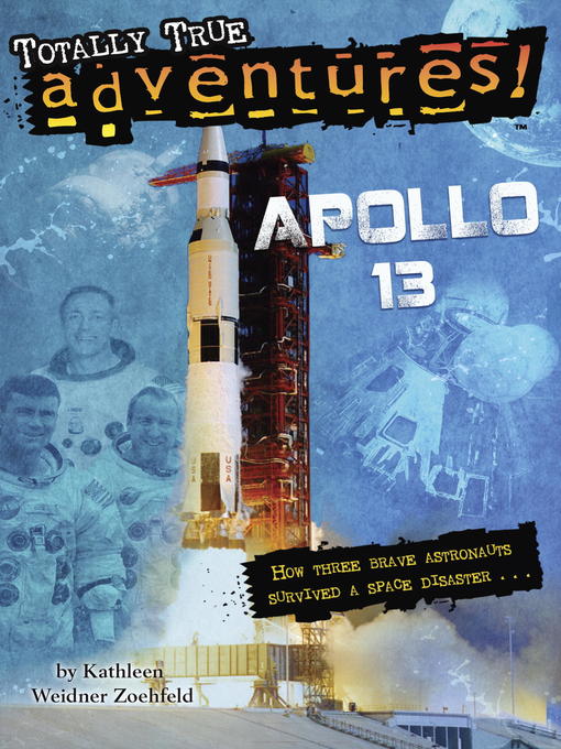 Title details for Apollo 13 (Totally True Adventures) by Kathleen Weidner Zoehfeld - Available